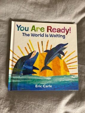 You Are Ready! The World Is Waiting - Eric Carle Hardcover